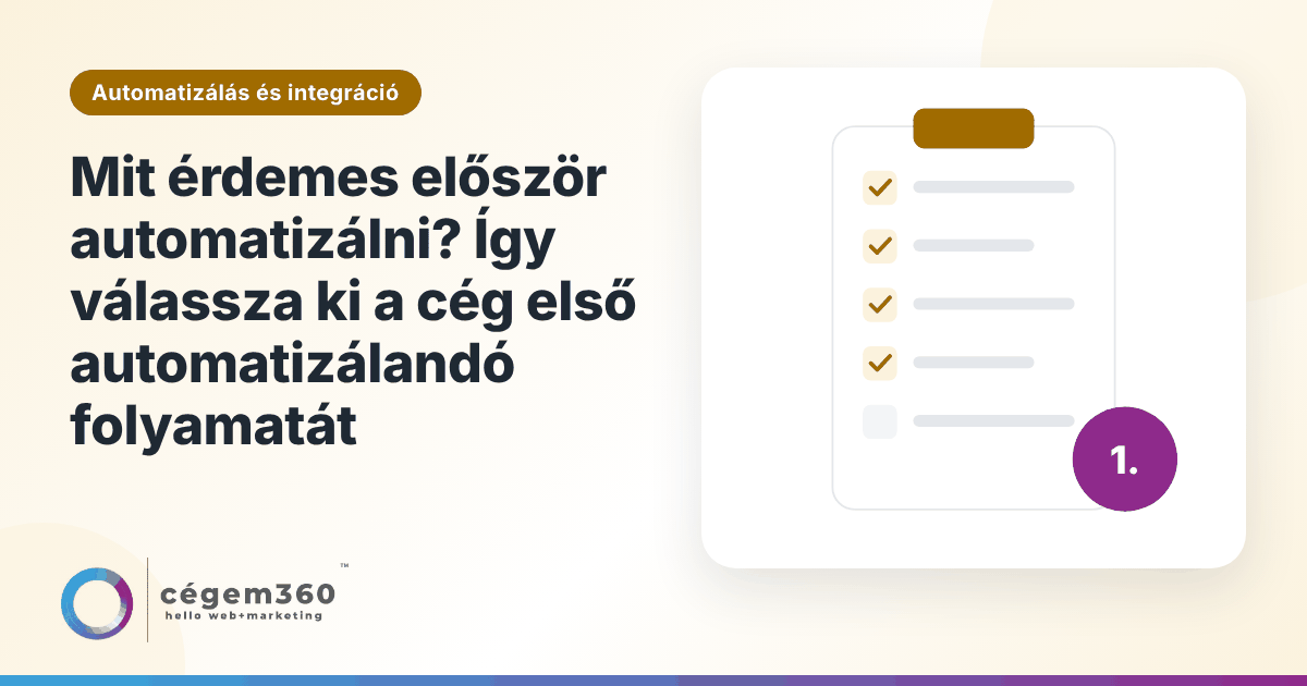 Mit érdemes először automatizálni? Így válassza ki a cég első automatizálandó folyamatát
